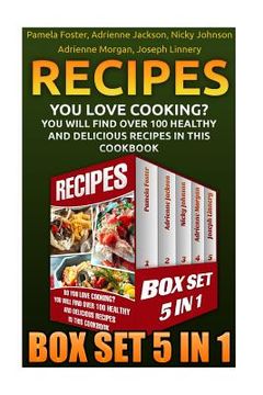 portada Recipes Box Set 5 In 1: Do You Love Cooking? You Will Find Over 100 Healthy And Delicious Recipes in This Cookbook: How To Lose Weight Fast, L (in English)