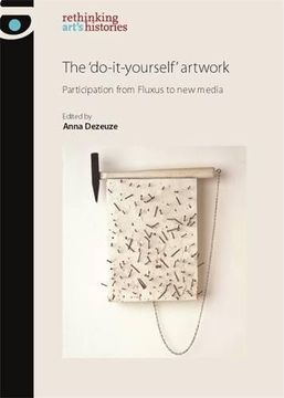 portada The Do-It-Yourself Artwork: Participation From Fluxus to new Media (Rethinking Arts Histories Mup) (en Inglés)