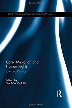 portada Care, Migration and Human Rights: Law and Practice (Routledge Research in Human Rights Law)