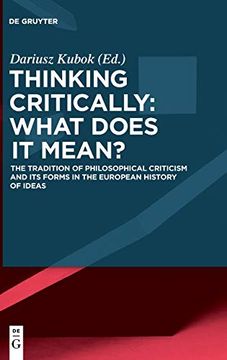 portada Thinking Critically: What Does it Mean? The Tradition of Philosophical Criticism and its Forms in the European History of Ideas (in English)