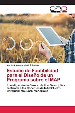 portada Estudio de Factibilidad Para el Diseño de un Programa Sobre el Map: Investigación de Campo de Tipo Descriptiva Realizada a los Docentes de la Upel-Ipb, Barquisimeto. Lara. Venezuela