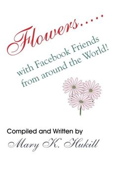 portada Flowers.....with Fac Friends from around the World! (Flowers Book Series) (Volume 1)