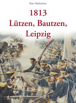 portada 1813 - Die Napoleonischen Befreiungskriege - Lützen, Bautzen, Leipzig, Sonderausgabe