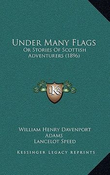 portada under many flags: or stories of scottish adventurers (1896) (en Inglés)