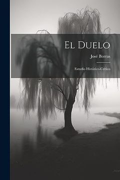 portada El Duelo: Estudio Histórico-Crítico (in Spanish)