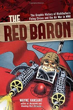 portada The Red Baron: The Graphic History of Richthofen's Flying Circus and the Air War in WWI (Zenith Graphic Histories)