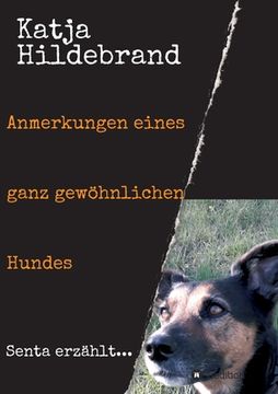 portada Anmerkungen eines ganz gewöhnlichen Hundes: Senta erzählt... (in German)