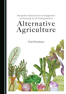 portada Recognition-Based Systems of Engagement and Exchange for the Development of Alternative Agriculture 