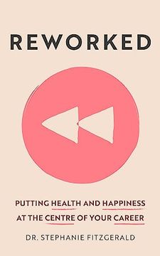 portada Reworked: Health and Happiness at the Centre of Your Career 
