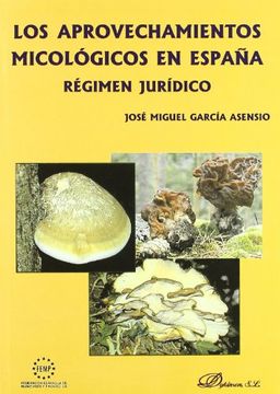 portada Los aprovechamientos micologicos en España. regimen juridico