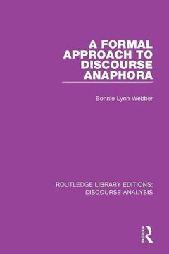 portada A Formal Approach to Discourse Anaphora (Rle: Discourse Analysis) (en Inglés)