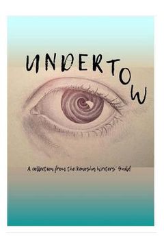 portada Undertow: A collection by the Kenosha Writers Guild (en Inglés)
