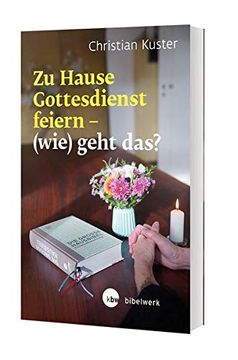portada Zu Hause Gottesdienst Feiern - (Wie) Geht Das? (in German)