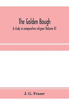 portada The Golden Bough: A Study in Comparative Religion (Volume ii) (en Inglés)