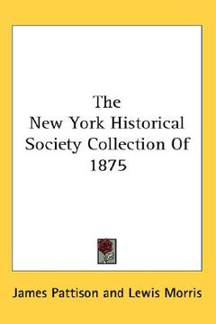 portada the new york historical society collection of 1875 (en Inglés)