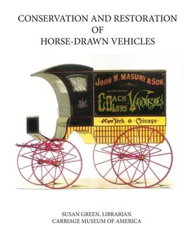 portada Conservation and Restoration of Horse-Drawn Vehicles (en Inglés)