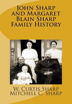 portada John Sharp and Margaret Blain Sharp Family History (en Inglés)