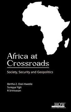 portada Africa at Crossroads: Society Security and Geopolitics (en Inglés)