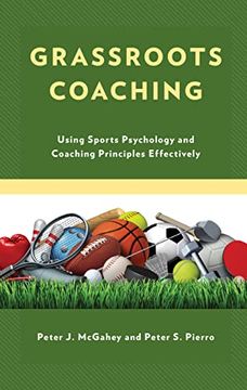 portada Grassroots Coaching: Using Sports Psychology and Coaching Principles Effectively (en Inglés)