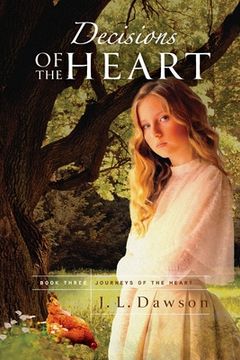 portada Decisions of the Heart: Decisions of the Heart (3) (Journeys of the Heart) (en Inglés)