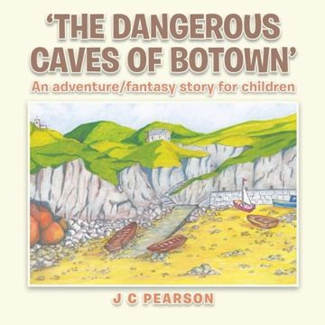portada The Dangerous Caves of Botown: An Adventure/Fantasy Story for Children
