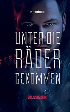 portada Unter die Räder Gekommen: Justizkrimi (in German)