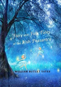 portada Fairy and Folk Tales of the Irish Peasantry (en Inglés)