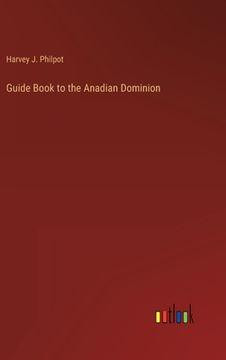 portada Guide Book to the Anadian Dominion (en Inglés)