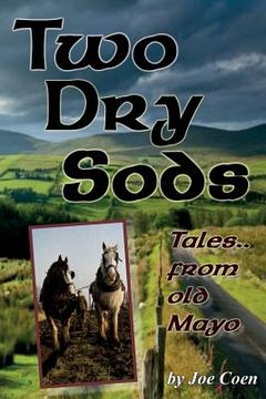 portada Two dry Sods: Tales From old Mayo (en Inglés)