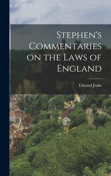 portada Stephen's Commentaries on the Laws of England (en Inglés)