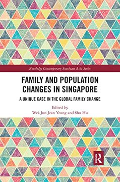 portada Family and Population Changes in Singapore: A Unique Case in the Global Family Change (Routledge Contemporary Southeast Asia Series) (en Inglés)