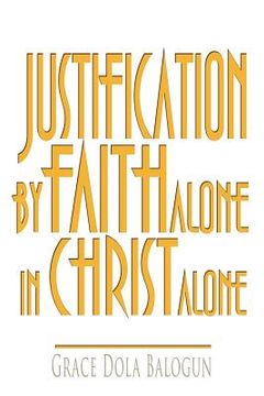 portada Justification by Faith Alone in Christ Alone
