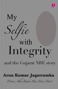 portada My Selfie With Integrity and the Gujarat nre Story (en Inglés)