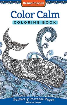 portada Color Calm Coloring Book: Perfectly Portable Pages (On-The-Go Coloring Book) (Design Originals) Extra-Thick High-Quality Perforated Paper; Convenient 5x8 Size is Perfect to Take Along Wherever you go 
