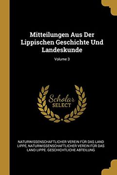 portada Mitteilungen Aus Der Lippischen Geschichte Und Landeskunde; Volume 3 (in German)