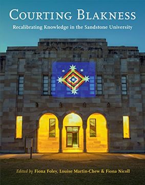 portada Courting Blakness: Recalibrating Knowledge in the Sandstone University (en Inglés)