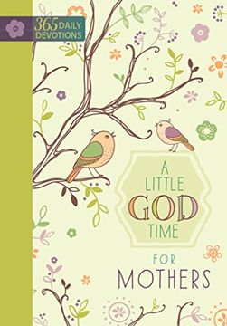 portada A Little god Time for Mothers: 365 Daily Devotions (en Inglés)