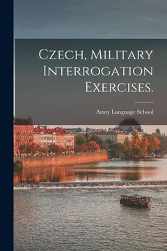 portada Czech, Military Interrogation Exercises. (en Inglés)