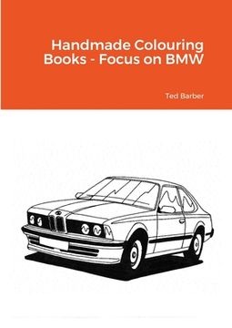 portada Handmade Colouring Books - Focus on BMW (en Inglés)