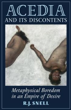 portada Acedia and Its Discontents: Metaphysical Boredom in an Empire of Desire