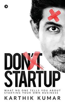 portada Don'T Startup: What no one Tells you About Starting Your own Business (in English)