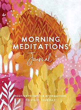 portada Morning Meditations Journal: Positive Prompts & Affirmations to Start Your day (en Inglés)