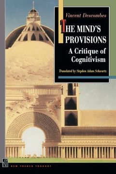 portada The Mind's Provisions: A Critique of Cognitivism (New French Thought Series) (in English)