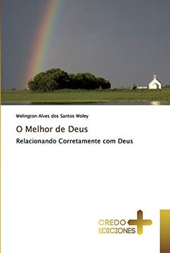portada O Melhor de Deus: Relacionando Corretamente com Deus (in Portuguese)