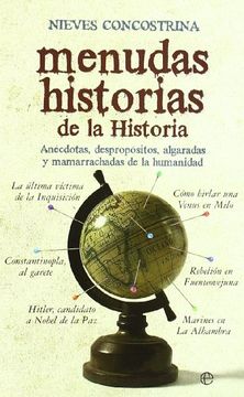 portada Menudas Historias de la Historia: Anécdotas, Despropósitos, Algaradas y Mamarrachadas de la Humanidad (in Spanish)