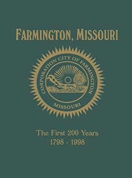 portada Farmington, mo: The First 200 Years 1798-1998 (in English)