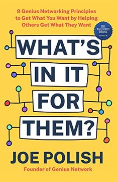 portada What's in It for Them?: 9 Genius Networking Principles to Get What You Want by Helping Others Get What They Want