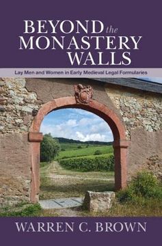 portada Beyond the Monastery Walls: Lay Men and Women in Early Medieval Legal Formularies (en Inglés)