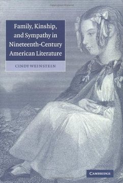 portada Family, Kinship, and Sympathy in Nineteenth-Century American Literature Hardback (Cambridge Studies in American Literature and Culture) (in English)