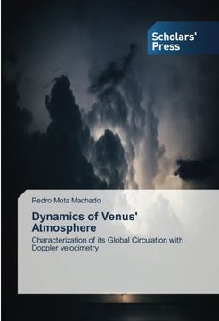portada Dynamics of Venus' Atmosphere: Characterization of its Global Circulation with Doppler velocimetry